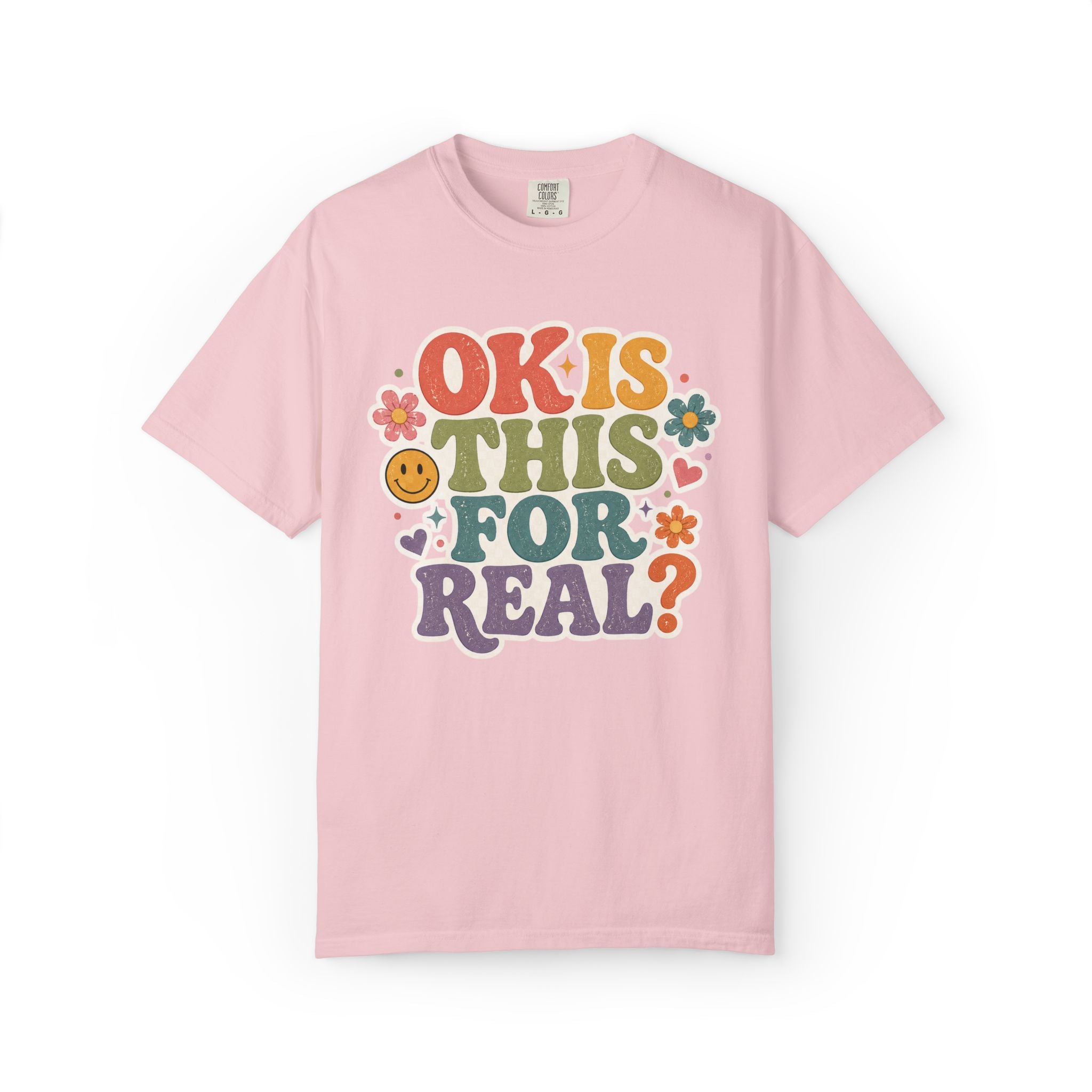 "OK Is This For Real" Graphic T-Shirt — Funny Casual Tee for Everyday Wear