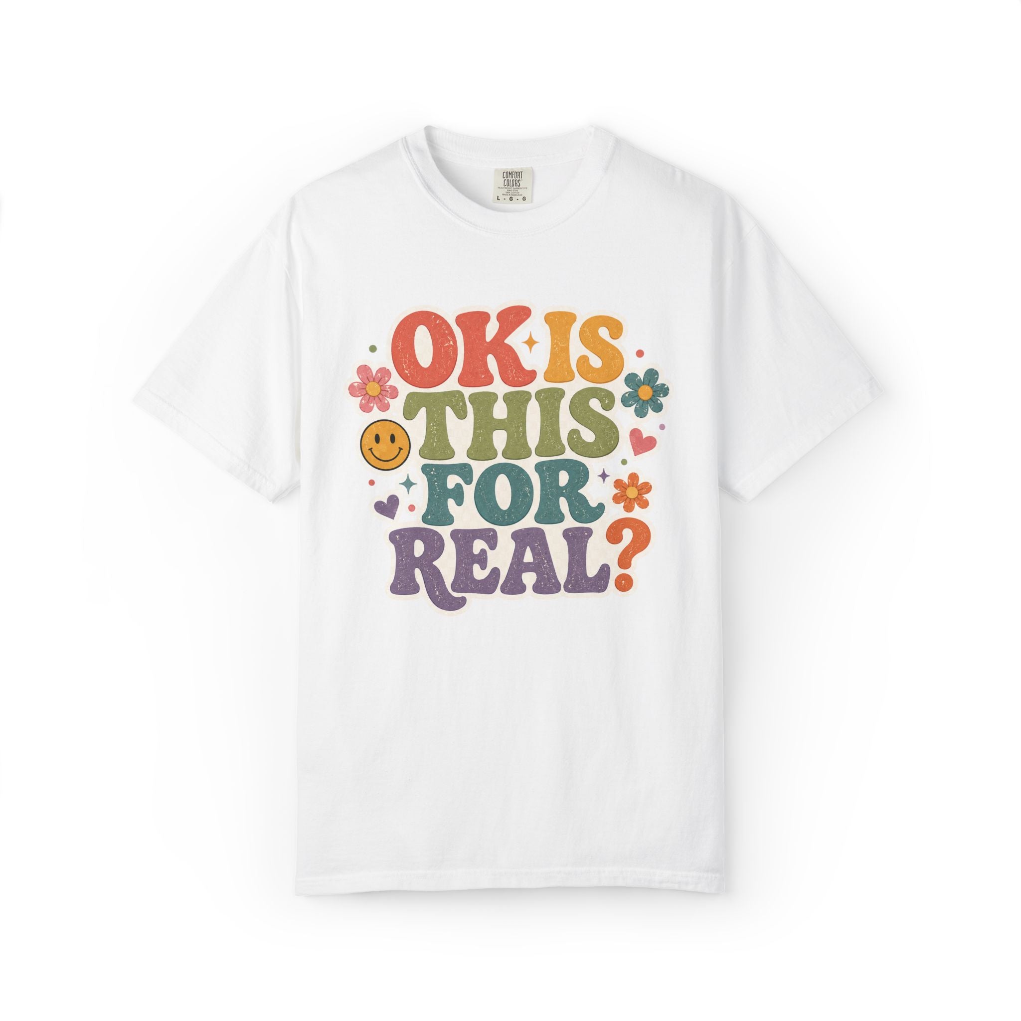 "OK Is This For Real" Graphic T-Shirt — Funny Casual Tee for Everyday Wear